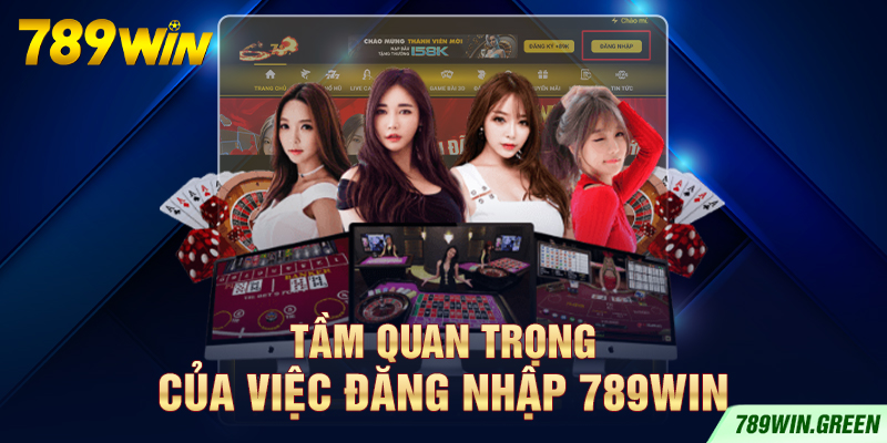 Tầm quan trọng của việc đăng nhập 789win Tầm quan trọng của việc đăng nhập 789win